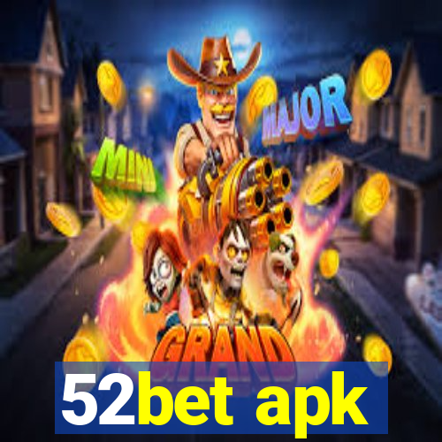 52bet apk
